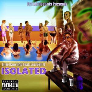 Isolated (feat. LeeBall G) [Explicit]