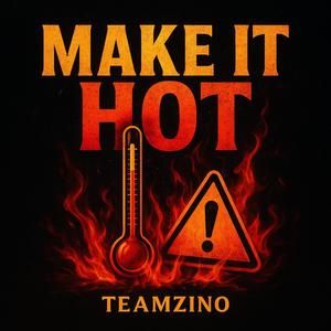 Make It Hot