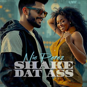 Shake Dat Ass (Explicit)