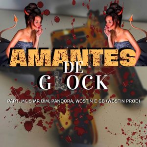 AMANTES DE GLOCK (Explicit)