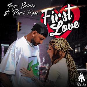 First Love (feat. Papii Rosë) (Explicit)