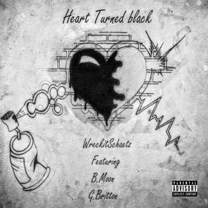 Heart Turned Black (feat. G. Britton & B. Moon) (Explicit)