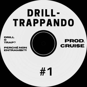 DRILL-TRAPPANDO #1 (Explicit)