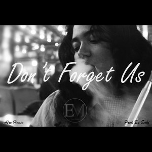Don't Forget Us
