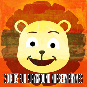 20 Kids Fun Playground Nursery Rhymes (Explicit)