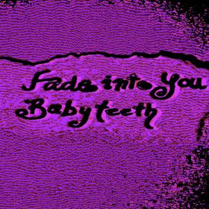 Fade Into You