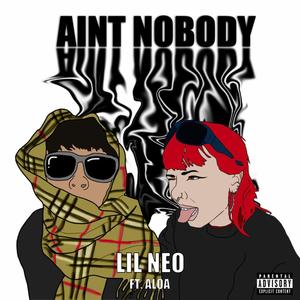 Ain´t Nobody (feat. Aloa) [Explicit]