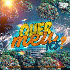 Quer Meu Ice? (feat. Lil Paul, O Mc Guuh, Jabary & TH012) [Explicit]