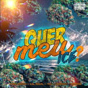 Quer Meu Ice? (feat. Lil Paul, O Mc Guuh, Jabary & TH012) (Explicit)