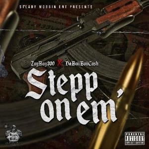 Stepp on em' (feat. Daboiiboiicash) [Explicit]