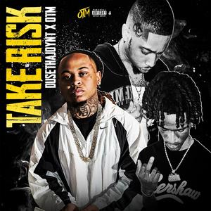 Take Risk (feat. OTM) (Explicit)