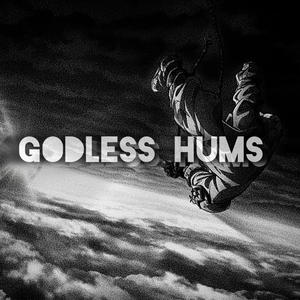 Godless hums (Explicit)