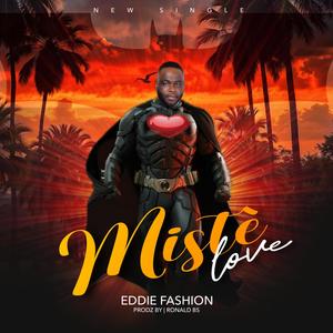 Mistè Love (feat. Eddie Fashion)