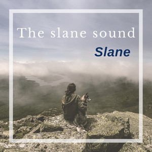 The Slane Sound