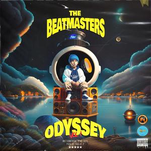 The Beatmasters Odyssey (Explicit)