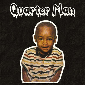 Quarter Man (Explicit)