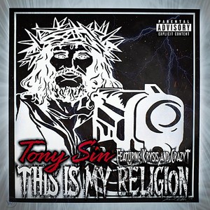 This Is My Religion (feat. Krys!s & Crazy T) [Explicit]