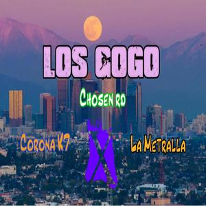 Los Gogo (feat. Corona k7 & La Metralla)