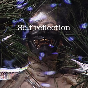 SELF REFLECTION (Explicit)