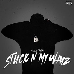 Stuck N My Wayz (Explicit)