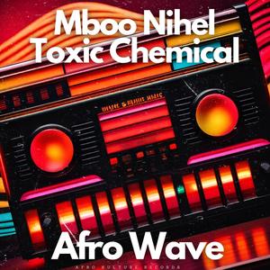 Afro Wave (feat. Toxic Chemical)