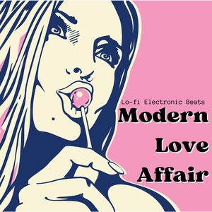 Modern Love Affair: Lo-fi Electronic Beats to Spice Up Your Sexual Encounters