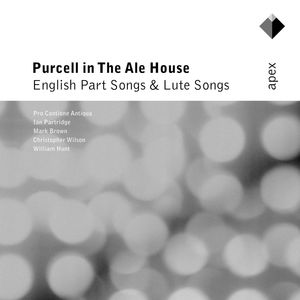 Purcell in the Ale House - English Part Songs & Lute Songs (-  Apex)