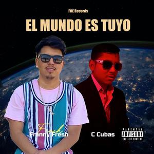 El Mundo Es Tuyo (Explicit)