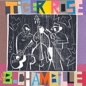 Tiger Rose & B. Chambille