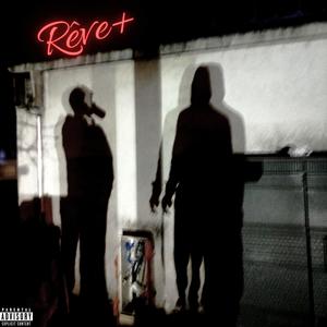 Rêve+ (Explicit)