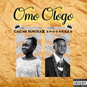 OMO OLOGO (feat. Shogskeed) (Explicit)