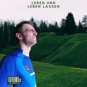 Leben und leben lassen (Explicit)