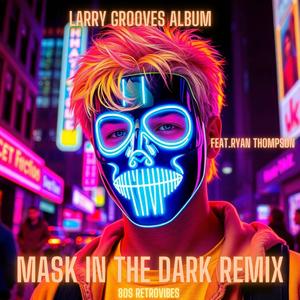 Mask In The Dark (feat. Ryan Thompson) (Electronic Version|Electronic Remix Version)