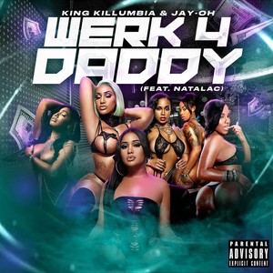Werk 4 Daddy (feat. Natalac) (Explicit)