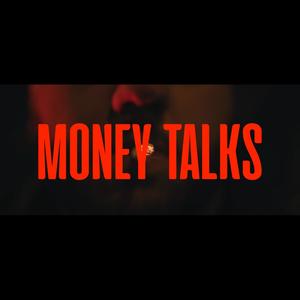 MONEY TALKS (Explicit)