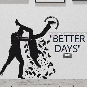 Better Days (Explicit)