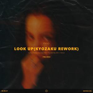 Look Up (Kyozaku Remix) [Explicit]