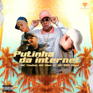 Putinha da Internet (Explicit)
