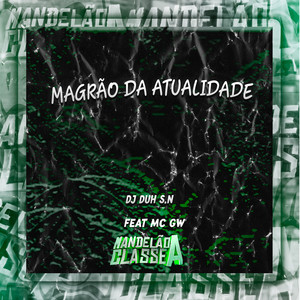 Magrão da Atualidade (Explicit)