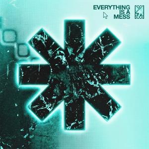 Everything Is A Mess