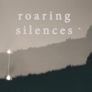 roaring silences