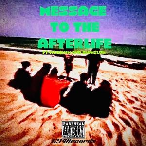 Message to the afterlife (Explicit)