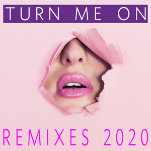 Turn Me On (Dr. Love Remix 2020)
