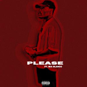 PLEASE (feat. Mia Blanco) (Explicit)