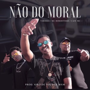Não do Moral (Explicit)
