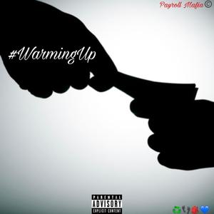 Warming Up (Explicit)