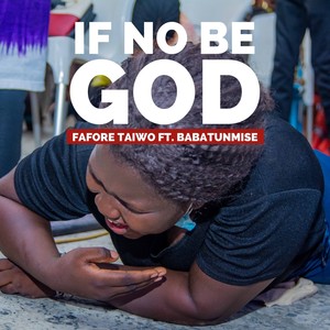 If No Be God