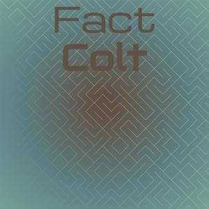 Fact Colt