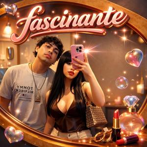 FASCINANTE (Explicit)