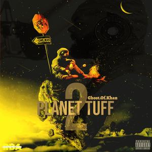 Planet Tuff 2 (Ghost.Of.Khan) [Explicit]